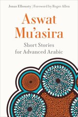 Aswat Mu'asira: Short Stories for Advanced Arabic цена и информация | Пособия по изучению иностранных языков | 220.lv