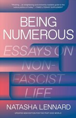 Being Numerous: Essays on Non-Fascist Life cena un informācija | Sociālo zinātņu grāmatas | 220.lv