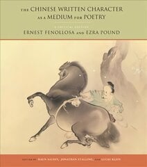 Chinese Written Character as a Medium for Poetry: A Critical Edition цена и информация | Исторические книги | 220.lv