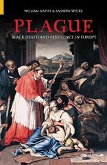 Plague: Black Death and Pestilence in Europe 3rd Revised edition цена и информация | Исторические книги | 220.lv