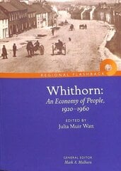 Whithorn: An Economy of People, 1920-1960 cena un informācija | Sociālo zinātņu grāmatas | 220.lv