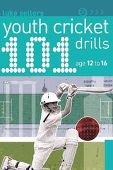 101 Youth Cricket Drills Age 12-16 цена и информация | Книги о питании и здоровом образе жизни | 220.lv