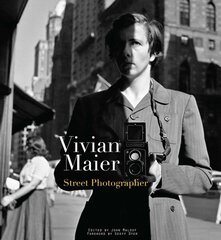 Vivian Maier: Street Photographer цена и информация | Книги по фотографии | 220.lv