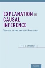 Explanation in Causal Inference: Methods for Mediation and Interaction cena un informācija | Ekonomikas grāmatas | 220.lv