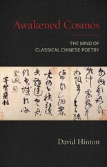 Awakened Cosmos: The Mind of Classical Chinese Poetry cena un informācija | Vēstures grāmatas | 220.lv