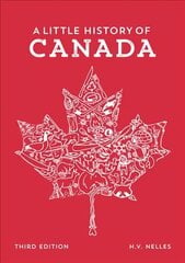 Little History of Canada 3rd Revised edition cena un informācija | Vēstures grāmatas | 220.lv