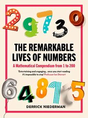 Remarkable Lives of Numbers: A Mathematical Compendium from 1 to 200 cena un informācija | Grāmatas par veselīgu dzīvesveidu un uzturu | 220.lv
