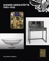 Wiener Werkstatte, 1903-1932: The Luxury of Beauty цена и информация | Книги об искусстве | 220.lv