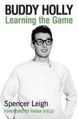 Buddy Holly: Learning the Game цена и информация | Книги об искусстве | 220.lv