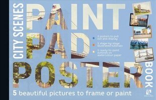 Paint Pad Poster Book: City Scenes: 5 Beautiful Pictures to Frame or Paint цена и информация | Книги о питании и здоровом образе жизни | 220.lv
