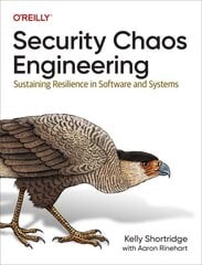 Security Chaos Engineering: Developing Resilience and Safety at Speed and Scale цена и информация | Книги по экономике | 220.lv