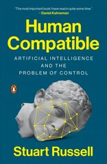 Human Compatible: Artificial Intelligence and the Problem of Control cena un informācija | Sociālo zinātņu grāmatas | 220.lv