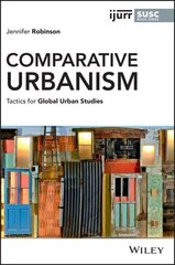Comparative Urbanism: Tactics for Global Urban Studies cena un informācija | Sociālo zinātņu grāmatas | 220.lv