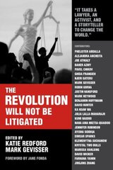 Revolution Will Not Be Litigated: How Movements and Law Can Work Together To Win cena un informācija | Sociālo zinātņu grāmatas | 220.lv