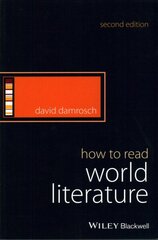 How to Read World Literature 2nd edition cena un informācija | Vēstures grāmatas | 220.lv