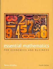 Essential Mathematics for Economics and Business 4th edition цена и информация | Книги по экономике | 220.lv