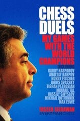 Chess Duels: My Games with the World Champions цена и информация | Книги о питании и здоровом образе жизни | 220.lv