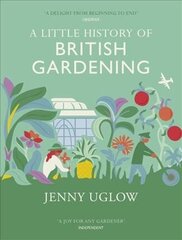 Little History of British Gardening cena un informācija | Grāmatas par dārzkopību | 220.lv
