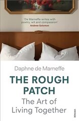 Rough Patch: The Art of Living Together cena un informācija | Pašpalīdzības grāmatas | 220.lv