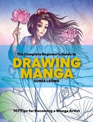 Complete Beginner's Guide to Drawing Manga cena un informācija | Mākslas grāmatas | 220.lv