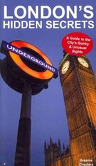 London's Hidden Secrets: A Guide to the City's Quirky & Unusual Sights cena un informācija | Ceļojumu apraksti, ceļveži | 220.lv