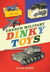 French Military Dinky Toys цена и информация | Книги об искусстве | 220.lv