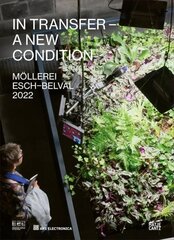 ESCH 2022 | Ars Electronica: IN TRANSFER: A New Condition цена и информация | Книги об искусстве | 220.lv