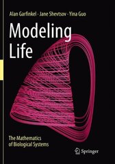 Modeling Life: The Mathematics of Biological Systems Softcover reprint of the original 1st ed. 2017 цена и информация | Книги по экономике | 220.lv