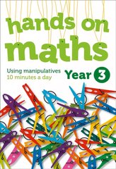 Year 3 Hands-on maths: 10 Minutes of Concrete Manipulatives a Day for Maths Mastery цена и информация | Книги для подростков и молодежи | 220.lv