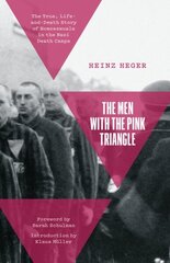 Men With the Pink Triangle: The True, Life-and-Death Story of Homosexuals in the Nazi Death Camps цена и информация | Книги по социальным наукам | 220.lv
