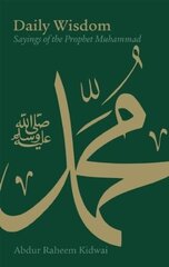 Daily Wisdom: Sayings of the Prophet Muhammad: Sayings of the Prophet Muhammad cena un informācija | Garīgā literatūra | 220.lv