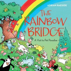Rainbow Bridge: A Visit to Pet Paradise цена и информация | Книги для подростков и молодежи | 220.lv