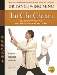 Tai Chi Chuan Classical Yang Style: The Complete Form Qigong 2nd edition cena un informācija | Pašpalīdzības grāmatas | 220.lv