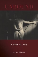 Unbound: A Book of AIDS цена и информация | Рассказы, новеллы | 220.lv