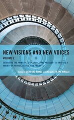 New Visions and New Voices: Extending the Principles of Archetypal Pedagogy to Include a Variety of Venues, Issues, and Projects cena un informācija | Sociālo zinātņu grāmatas | 220.lv