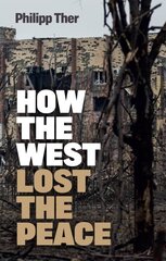 How the West Lost the Peace: The Great Transformation Since the Cold War cena un informācija | Vēstures grāmatas | 220.lv