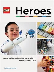 LEGO Heroes: LEGO (R) Builders Changing Our World-One Brick at a Time цена и информация | Книги об искусстве | 220.lv