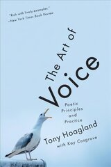 Art of Voice: Poetic Principles and Practice цена и информация | Книги по социальным наукам | 220.lv