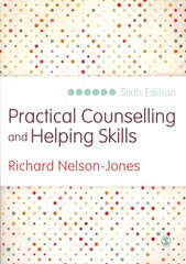 Practical Counselling and Helping Skills: Text and Activities for the Lifeskills Counselling Model 6th Revised edition cena un informācija | Sociālo zinātņu grāmatas | 220.lv