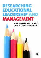 Researching Educational Leadership and Management: Methods and Approaches cena un informācija | Sociālo zinātņu grāmatas | 220.lv