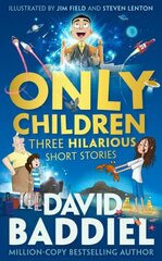 Only Children: Three Hilarious Short Stories цена и информация | Книги для подростков и молодежи | 220.lv