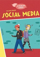 A Problem Shared: Talking About Social Media Illustrated edition cena un informācija | Grāmatas pusaudžiem un jauniešiem | 220.lv
