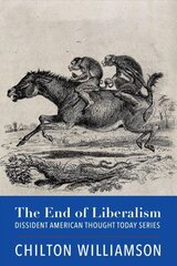 End of Liberalism cena un informācija | Sociālo zinātņu grāmatas | 220.lv