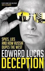 Deception: Spies, Lies and How Russia Dupes the West cena un informācija | Sociālo zinātņu grāmatas | 220.lv