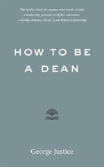 How to Be a Dean цена и информация | Книги по социальным наукам | 220.lv