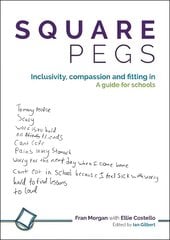 Square Pegs: Inclusivity, compassion and fitting in - a guide for schools cena un informācija | Sociālo zinātņu grāmatas | 220.lv