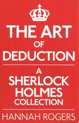 Art of Deduction: A Sherlock Holmes Collection cena un informācija | Fantāzija, fantastikas grāmatas | 220.lv