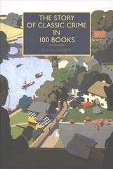 Story of Classic Crime in 100 Books цена и информация | Фантастика, фэнтези | 220.lv