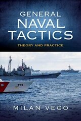 General Naval Tactics: Theory and Practice цена и информация | Книги по социальным наукам | 220.lv