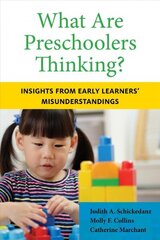 What Are Preschoolers Thinking?: Insights from Early Learners' Misunderstandings cena un informācija | Sociālo zinātņu grāmatas | 220.lv